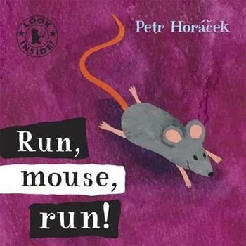 Board book Run, Mouse, Run!. Petr Horcek Book