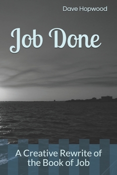 Paperback Job Done: A Creative Rewrite of the Book of Job Book