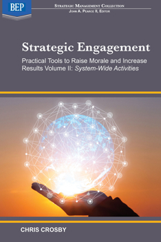 Paperback Strategic Engagement: Practical Tools to Raise Morale and Increase Results: Volume II System-Wide Activities Book