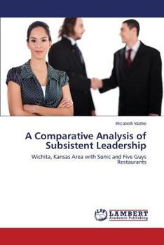 Paperback A Comparative Analysis of Subsistent Leadership Book