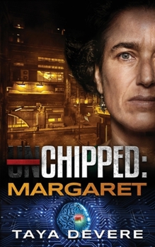 Chipped: Margaret: - Book #8 of the Unchipped