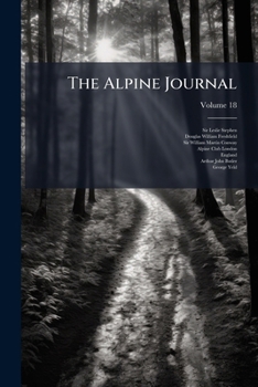 Paperback The Alpine Journal; Volume 18 Book
