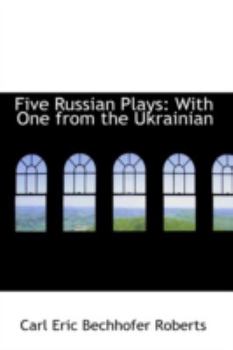 Paperback Five Russian Plays: With One from the Ukrainian Book