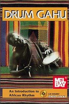 Paperback Drum Gahu: An Introduction to African Rhythm [With CD] Book