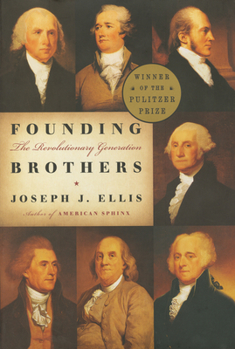 Hardcover Founding Brothers: The Revolutionary Generation Book
