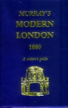 Hardcover Murray's Modern London 1860: A Vistor's Guide Book