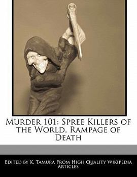 Murder 101 : Spree Killers of the World, Rampage of Death