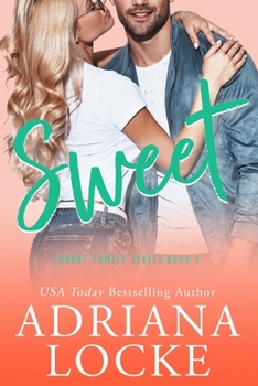 Sweet (Landry Family) - Book #6 of the Landry Family