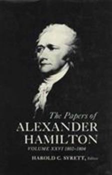 Hardcover The Papers of Alexander Hamilton: Additional Letters 1777-1802, and Cumulative Index, Volumes I-XXVII Book