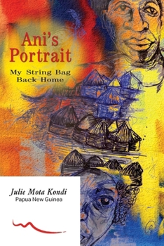 Paperback Ani's Portrait: My String Bag Back Home Book