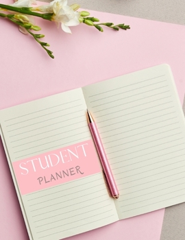 Paperback Student Planner: School-Year PlannerPerfect for any studentMiddle SchoolHigh SchoolCollegeUniversity Book