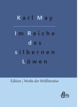 Im Reiche des silbernen Löwen I - Book #26 of the Travel Stories