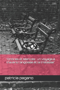 "Ombres et silences: un voyage à travers l'angoisse et la tristesse"