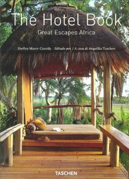Hardcover The Hotel Book: Great Escapes Africa Book