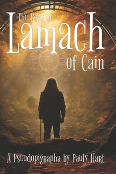 The Book of Lamach of Cain (Chronicles of the Early Earth)