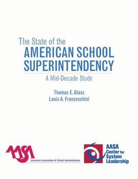 Paperback State of the American School Superintendency: A Mid-Decade Study Book