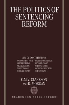 Hardcover The Politics of Sentencing Reform Book