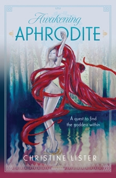 Paperback Awakening Aphrodite: A quest to find the goddess within Book