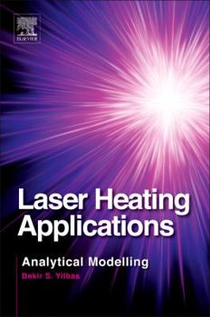 Hardcover Laser Heating Applications: Analytical Modelling Book