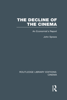 The Decline of the Cinema: An Economist’s Report