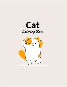 Paperback Cat Coloring Book: Cat Gifts for Toddlers, Kids 4-8, Girls 8-12 or Adult Relaxation - Cute Stress Relief Animal Birthday Coloring Book Ma Book