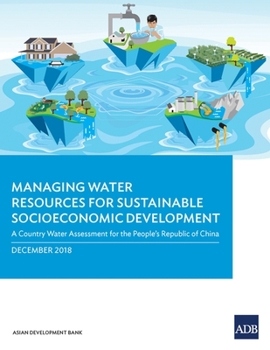 Paperback Managing Water Resources for Sustainable Socioeconomic Development: A Country Water Assessment for the People's Republic of China Book