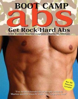 Paperback Boot Camp Abs: Get Rock-Hard ABS with Former Marine Captain Charla McMillian Book