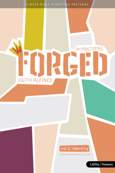 Spiral-bound Forged: Faith Refined, Volume 2 Preteen Discipleship Guide: For Preteens Book