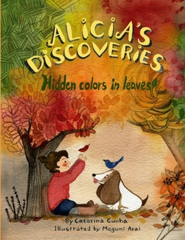 Paperback Alicia's Discoveries Hidden colors in leaves! Book