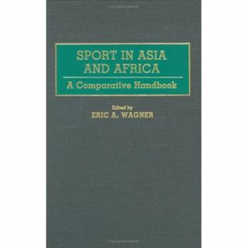 Sport in Asia and Africa: A Comparative Handbook