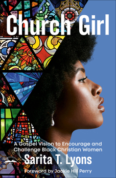 Paperback Church Girl: A Gospel Vision to Encourage and Challenge Black Christian Women Book