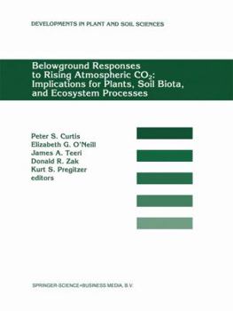 Paperback Belowground Responses to Rising Atmospheric Co2: Implications for Plants, Soil Biota, and Ecosystem Processes: Proceedings of a Workshop Held at the U Book