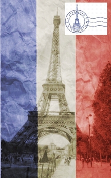 Paperback Eiffel Tower French Flag vintage creative blank Journal: Eiffel Tower French Flag vintage creative blank Journal Book