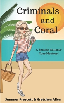 Criminals and Coral - Book #1 of the Cozy Tales of a Professional Mermaid