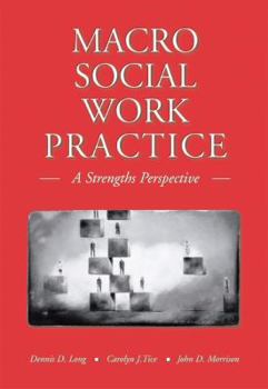 Paperback Macro Social Work Practice: A Strengths Perspective (with Infotrac) [With Infotrac] Book