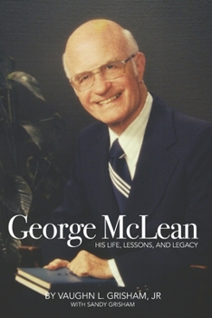 Paperback George McLean: His Life, Lessons, and Legacy Book