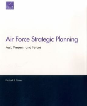 Paperback Air Force Strategic Planning: Past, Present, and Future Book