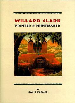 Willard Clark: Printer & Printmaker