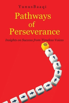 Paperback Pathways of Perseverance: Insights on Success from Timeless Voices Book