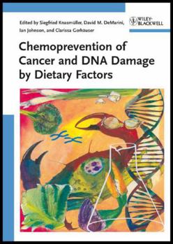 Chemoprevention of Cancer and DNA Damage by Dietary Factors