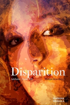 Paperback Disparition: Adélaïde: Tome XII [French] Book