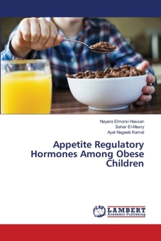 Paperback Appetite Regulatory Hormones Among Obese Children Book