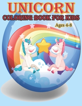 Unicorn Coloring Book: For Kids Ages 4-8