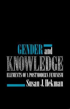 Paperback Gender and Knowledge: Elements of a Postmodern Feminism Book