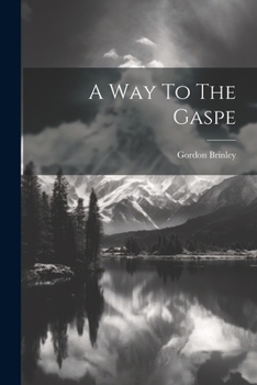 Paperback A Way To The Gaspe Book