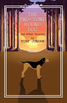 Paperback The Two-Tone Hound Dog: And Other Stories Book