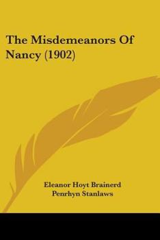 Paperback The Misdemeanors Of Nancy (1902) Book