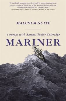 Hardcover Mariner: A Voyage with Samuel Taylor Coleridge Book