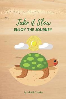 Paperback Take it Slow: Enjoy the journey Book