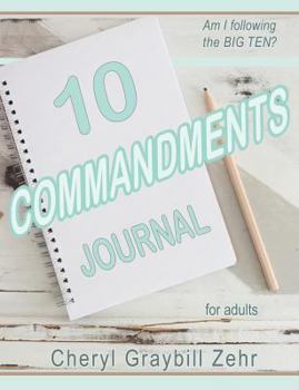 Paperback TEN COMMANDMENTS JOURNAL, Basic, for adults: Am I following the BIG TEN? Book